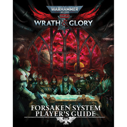 Warhammer 40K: Wrath & Glory RPG - Forsaken System Player's Guide - Premium RPG - Just $39.99! Shop now at Retro Gaming of Denver