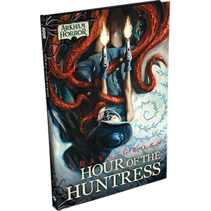 Arkham Horror: Hour of the Huntress - Premium Books - Just $14.95! Shop now at Retro Gaming of Denver