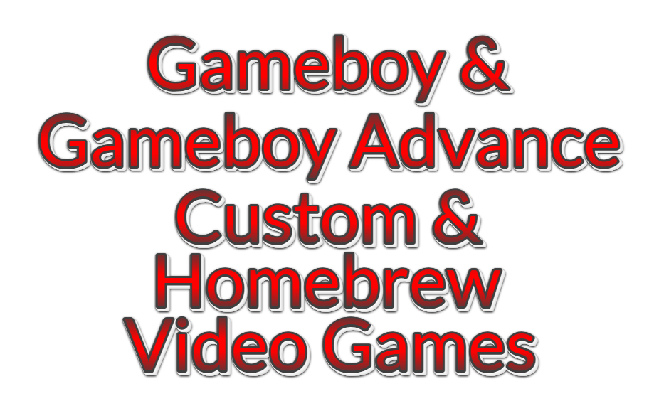 Gameboy & Gameboy Advance Custom & Homebrew