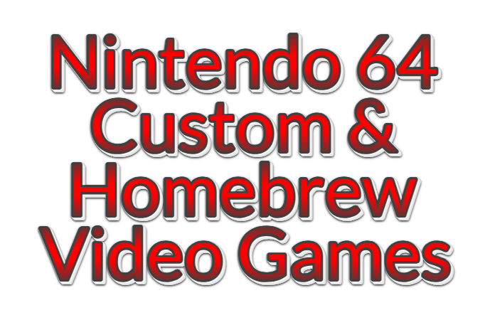 Nintendo 64 Custom & Homebrew