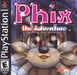 Phix the Adventure (Playstation) - for just $0! 