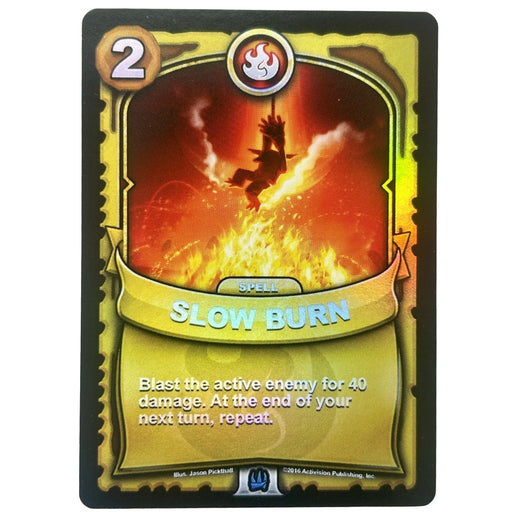 Slow Burn (Battlecast) (Gold Foil) - for just $10! 