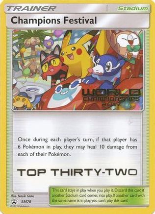 Champions Festival (World Championships 2017) [Top Thirty-Two] SM78 - SM Promos - for just $249! 