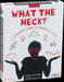 What the Heck? - for just $7.99! 