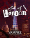 Vampire: The Masquerade (5th Edition) - Fall of London Chronicle - for just $49.99! 