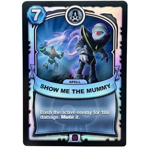 Show Me the Mummy (Battlecast) (Silver Foil) - for just $5! 