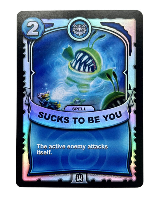 Sucks to Be You (Battlecast) (Silver Foil) - for just $1! 