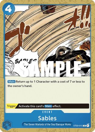Sables (ST03-015) - Starter Deck 3: The Seven Warlords of The Sea - for just $1.15! 