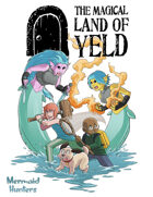 The Magical Land of Yeld Starter Box: Mermaid Hunters - for just $35! 