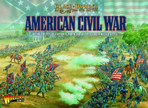 Black Powder: Epic Battles - American Civil War - Starter Set - for just $135! 