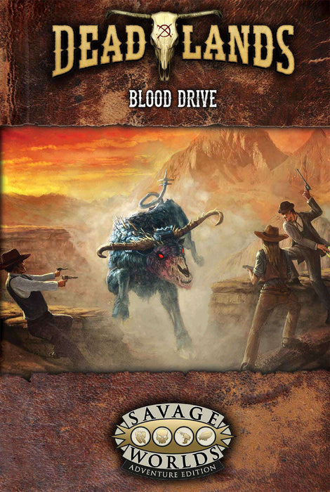 Savage Worlds: Deadlands - Blood Drive - for just $24.99! 