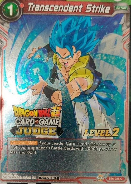 Transcendent Strike (Level 2) (BT6-025) [Judge Promotion Cards] - for just $23.20! 