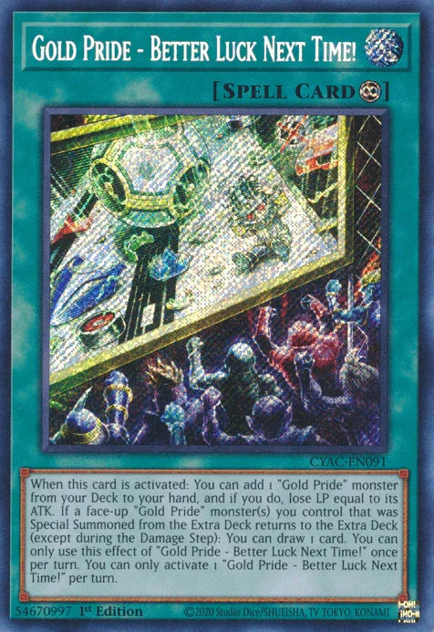 Gold Pride - Better Luck Next Time! [CYAC-EN091] Secret Rare - for just $0.20! 