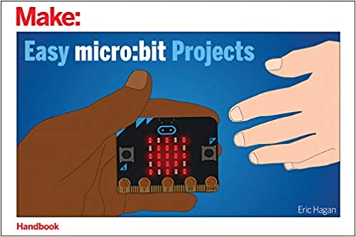 Make: Easy micro:bit Projects Book - Print - for just $8.99! 