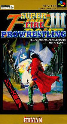 Super Fire Pro Wrestling III Final Bout [Japan Import] (Super Famicom) - for just $0! 