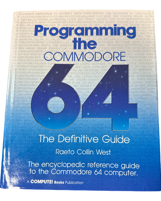 Programming the Commodore 64: The Definitive Guide by Raeto Collin West (Used) - for just $49.99! 