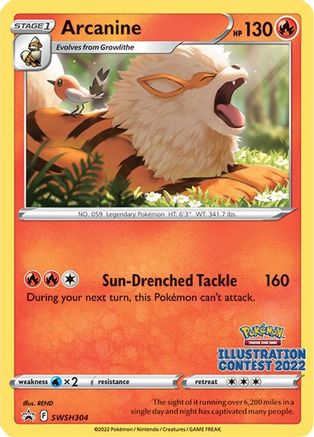 Arcanine (Illustration Contest 2022) SWSH304 - SWSH Sword & Shield Promo Cards - for just $19.99! 