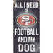 San Francisco 49ers Football and My Dog Wooden Sign - for just $12.99! 