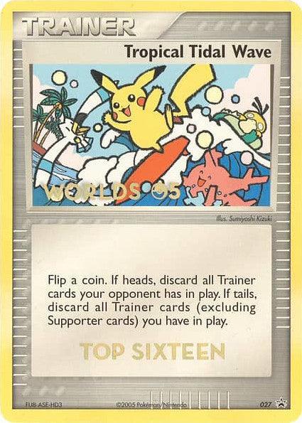 Tropical Tidal Wave (027) (Worlds 2005 Top 16) [Nintendo: Black Star Promos] - for just $0.10! 