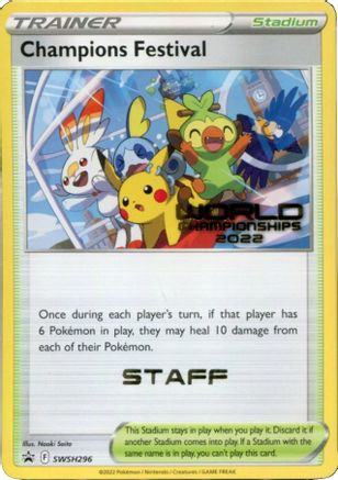Champions Festival (World Championships 2022) [Staff] SWSH296 - SWSH Sword & Shield Promo Cards - for just $237.50! 