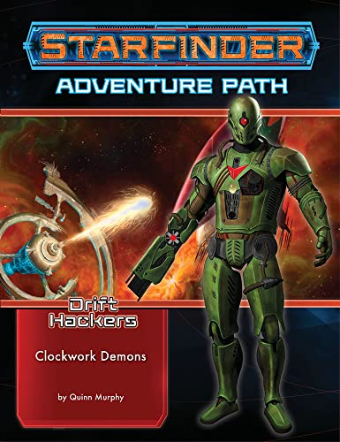 Starfinder: Adventure Path - Drift Hackers - Clockwork Demons (2 of 3) - for just $12.49! 