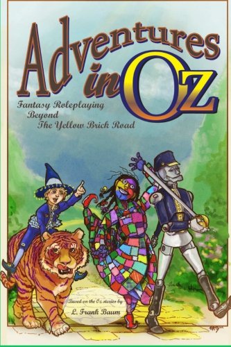 Adventures in Oz: Fantasy Roleplaying Beyond The Yellow Brick Road - for just $14.99! 