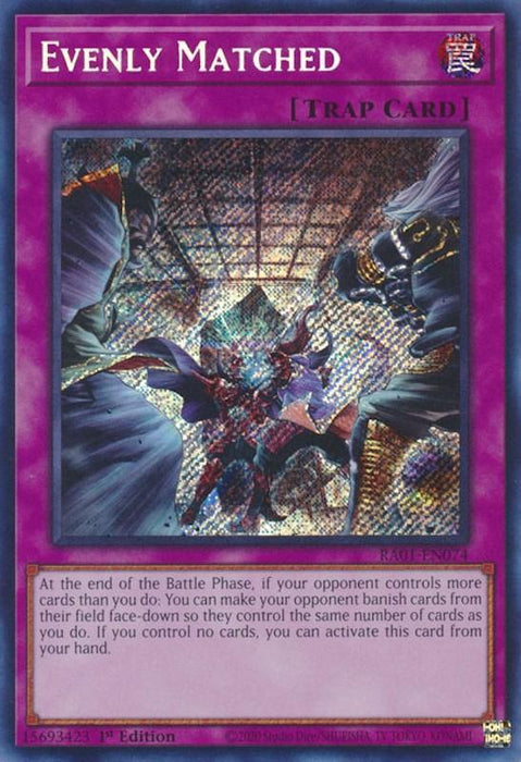 Evenly Matched [RA01-EN074] Secret Rare - for just $1.40! 