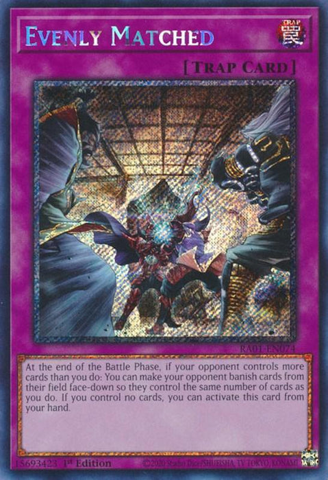 Evenly Matched [RA01-EN074] Platinum Secret Rare - for just $4.50! 