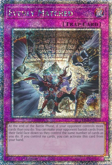 Evenly Matched [RA01-EN074] Quarter Century Secret Rare - for just $15.10! 