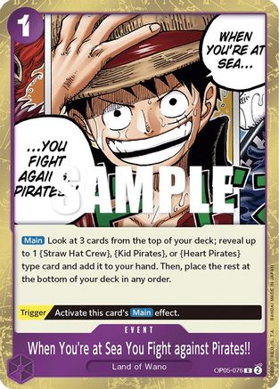 When You're at Sea You Fight against Pirates!! (OP05-076) - Awakening of the New Era Foil - for just $0.15! 