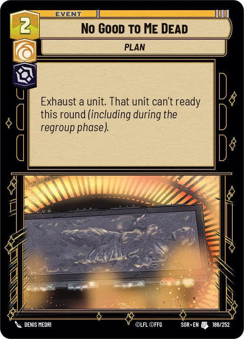 No Good to Me Dead (186/252) [Spark of Rebellion] - for just $0.15! 