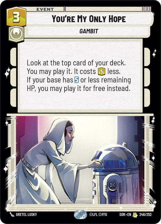 You're My Only Hope (246/252) [Spark of Rebellion] - for just $0.15! 