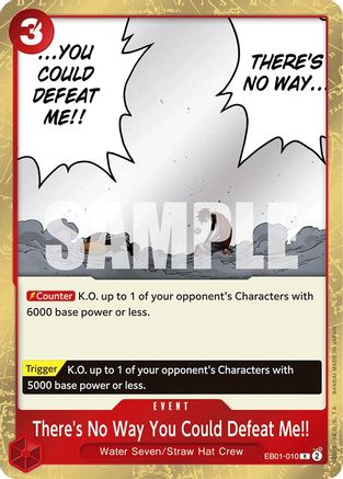 There's No Way You Could Defeat Me!! (EB01-010) - Extra Booster: Memorial Collection Foil - for just $0.13! 