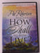 Pat Robertson Teaches - How Shall We Now Live (DVD) - J0611 - for just $1.99! 