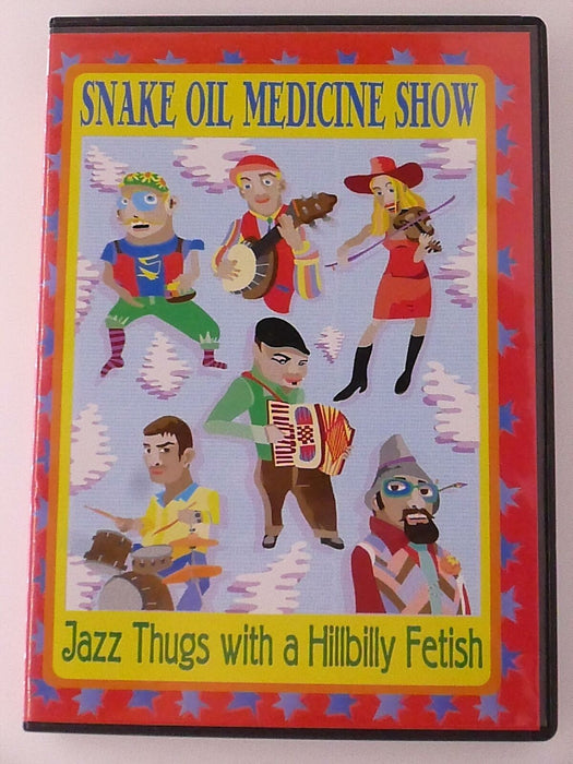 Snake Oil Medicine Show - Jazz Thugs with a Hillbilly Fetish (DVD) - H0214 - for just $30.99! 