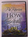 Pat Robertson Teaches - How Shall We Now Live (DVD) - J0611 - for just $1.99! 