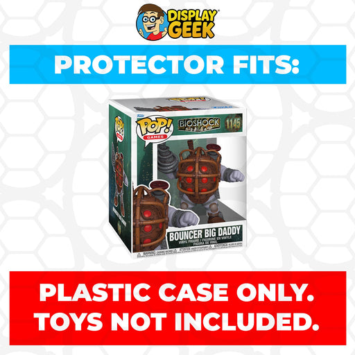 Pop Protector for Funko Pop 6 inch Bouncer Big Daddy #1145 Super Size - for just $13.99! 
