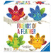 Friends of a Feather - for just $19.99! 