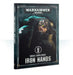 Warhammer 40K: Codex Supplement - Iron Hands - for just $33! 