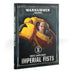 Warhammer 40K: Codex Supplement - Imperial Fists - for just $33! 