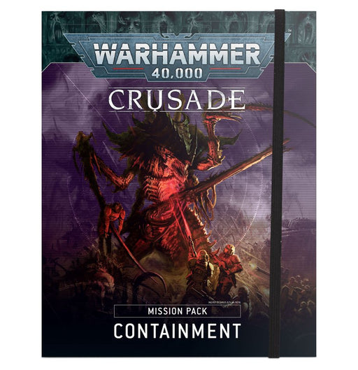 Warhammer 40K: Crusade Mission Pack - Containment - Just $45! Shop now at Retro Gaming of Denver