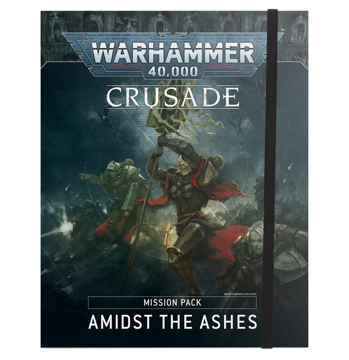 Warhammer 40K: Amidst the Ashes - Crusade Mission Pack - for just $45! 
