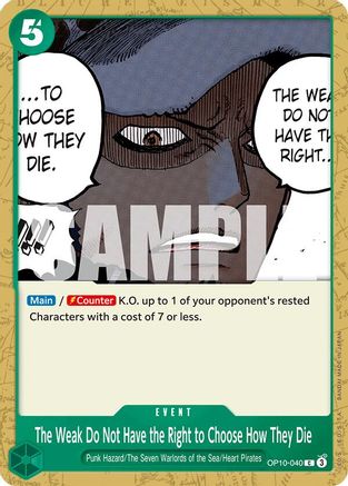 The Weak Do Not Have the Right to Choose How They Die (OP10-040) - Royal Blood - for just $0.05! 