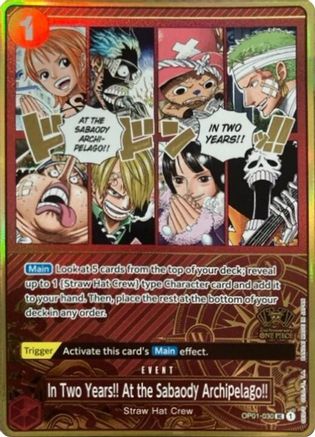 In Two Years!! At the Sabaody Archipelago!! (One Piece Japanese Version 2nd Anniversary Set) (OP01-030) - One Piece Promotion Cards Foil - for just $38.60! 
