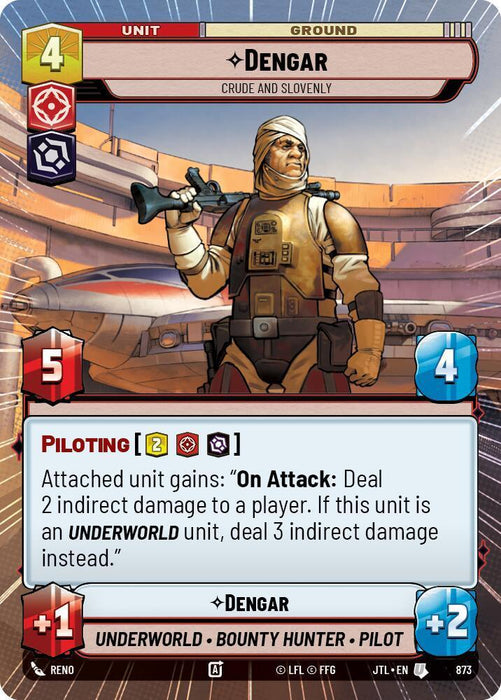 Dengar - Crude and Slovenly (Hyperspace Foil) (873) [Jump to Lightspeed] - for just $0.30! 