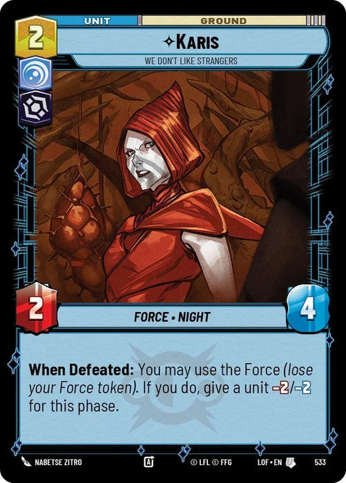 Karis (533) - We Don't Like Strangers (Foil) (533) [Legends of the Force] - for just $0.10! 