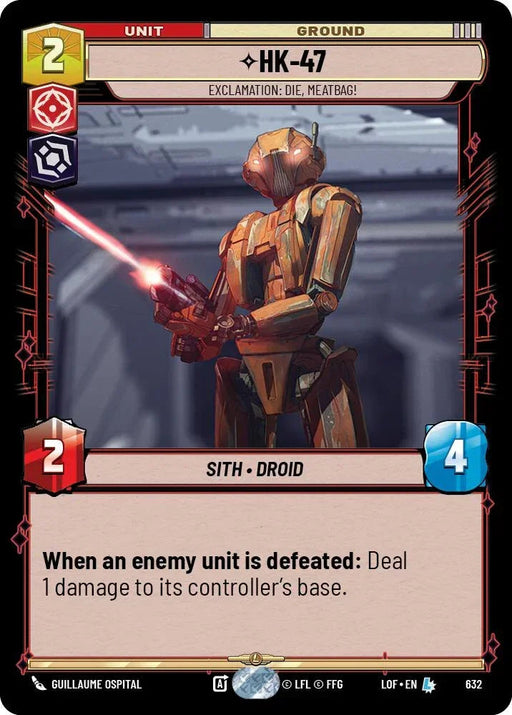 HK-47 (632) - Exclamation: Die, Meatbag! (Foil) (632) [Legends of the Force] - for just $3.50! 