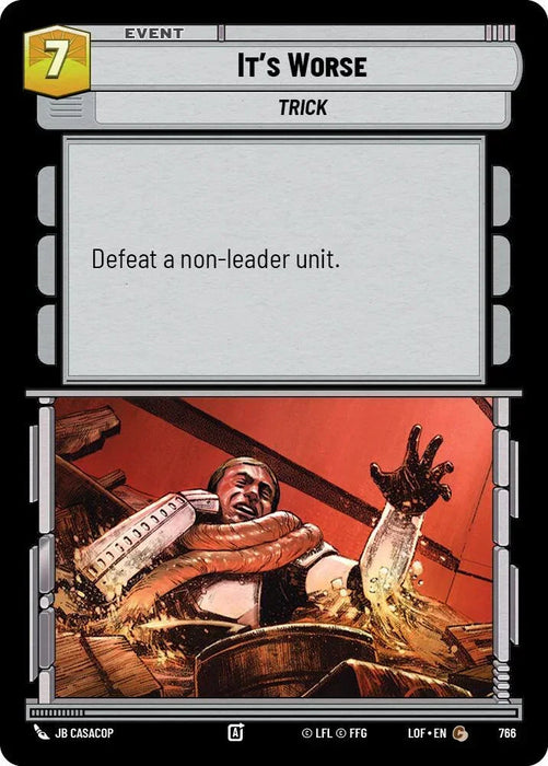 It's Worse (766) (Foil) (766) [Legends of the Force] - for just $0.10! 