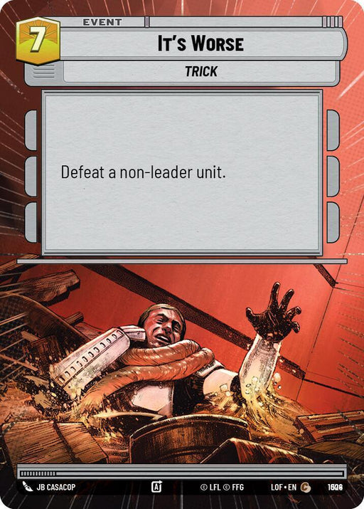 It's Worse (1004) (Hyperspace Foil) (1004) [Legends of the Force] - for just $0.10! 