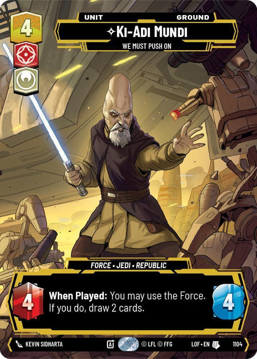 Ki-Adi-Mundi (1104) - We Must Push On (Prestige Foil) (1104) [Legends of the Force] - for just $4.20! 